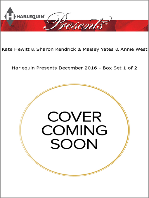 Title details for Harlequin Presents December 2016, Box Set 1 of 2 by Kate Hewitt - Wait list